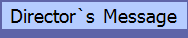 Director`s  Message